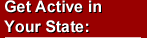 Get Active in your State, Choose a state from the drop down list below.